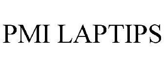 PMI LAPTIPS