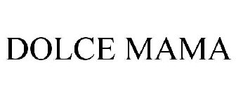 DOLCE MAMA