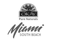 OKAY PURE NATURALS MIAMI SOUTH BEACH