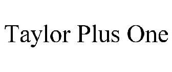 TAYLOR PLUS ONE