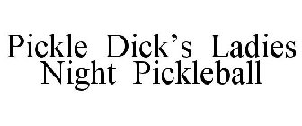 PICKLE DICK'S LADIES NIGHT PICKLEBALL