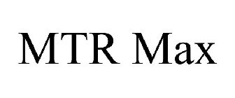 MTR MAX