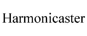 HARMONICASTER