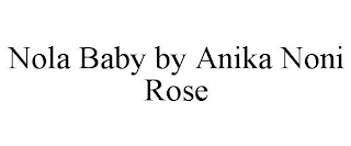 NOLA BABY BY ANIKA NONI ROSE