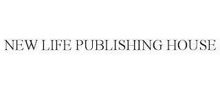 NEW LIFE PUBLISHING HOUSE