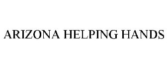 ARIZONA HELPING HANDS