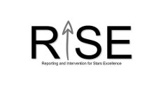 RISE REPORTING AND INTERVENTION FOR STAR EXCELLENCE