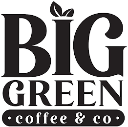 BIG GREEN • COFFEE & CO •