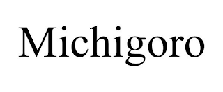 MICHIGORO