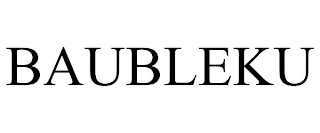 BAUBLEKU