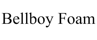BELLBOY FOAM