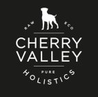 CHERRY VALLEY HOLISTICS RAW ECO PURE