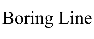 BORING LINE