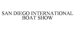 SAN DIEGO INTERNATIONAL BOAT SHOW