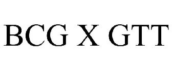 BCG X GTT