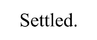 SETTLED.