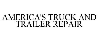 AMERICA'S TRUCK AND TRAILER REPAIR