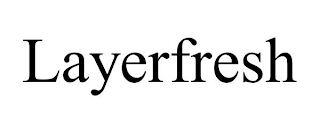 LAYERFRESH