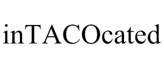 INTACOCATED