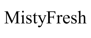 MISTYFRESH
