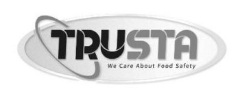TRUSTA WE CARE ABOUT FOOD SAFETY