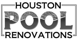 HOUSTON POOL RENOVATIONS