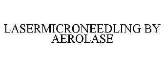 LASERMICRONEEDLING BY AEROLASE