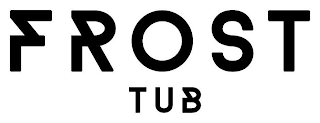 FROST TUB