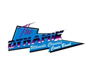 THE DYNAMIX ULTIMATE CLASSICS COVER BAND
