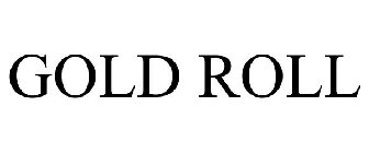 GOLD ROLL