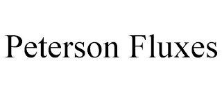 PETERSON FLUXES