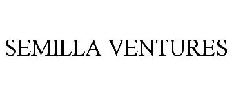 SEMILLA VENTURES