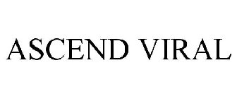 ASCEND VIRAL