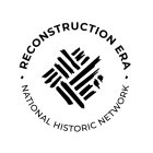 RECONSTRUCTION ERA · NATIONAL HISTORIC NETWORK ·ETWORK ·