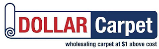 DOLLAR CARPET WHOLESALING CARPET AT $1 ABOVE COSTBOVE COST