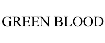GREEN BLOOD