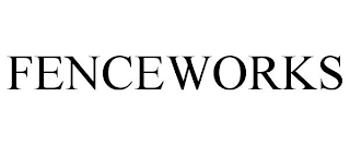 FENCEWORKS