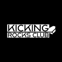 KICKING ROCKS CLUB
