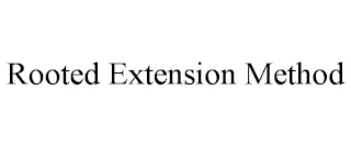ROOTED EXTENSION METHOD