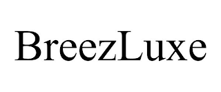 BREEZLUXE