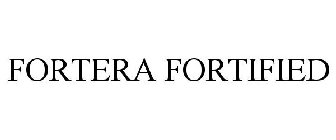 FORTERA FORTIFIED