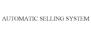 AUTOMATIC SELLING SYSTEM