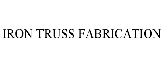 IRON TRUSS FABRICATION