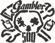 GAMBLER 500