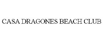 CASA DRAGONES BEACH CLUB