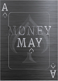 MONEY MAY A A