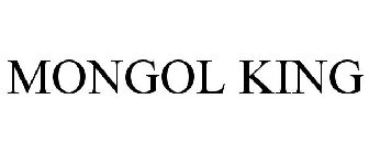 MONGOL KING