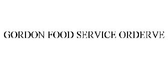 GORDON FOOD SERVICE ORDERVE