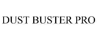 DUST BUSTER PRO