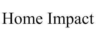 HOME IMPACT